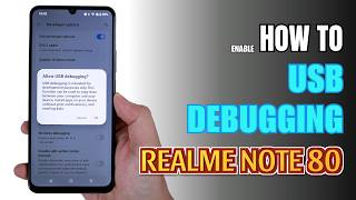 How to Enable USB Debugging on Realme Note 80 | Step-by-Step Guide