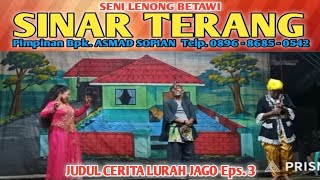 Judul Cerita Lurah Jago Eps 3  Kesenian Lenong Betawi Sinar Terang
