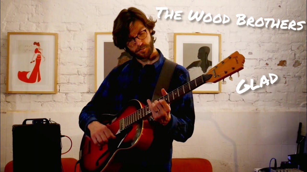 Glad (Wood Brothers cover song) YouTube