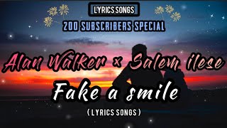 Alan Walker × Salem ilese - Fake A Smile (Lyrics)