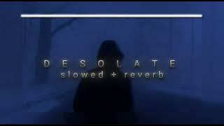 Desolate - By Erikヵ (Super slowed reverb )...