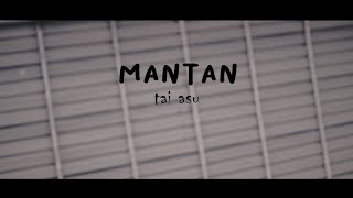 Mantan Tai Asu_Official Video Musik (Dj Qhelfin)