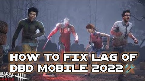 HOW TO FIX LAG OF DBD MOBILE 2022