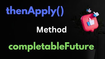 How to use thenApply() method in CompletableFuture // Easy Learning Channel