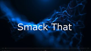 Smack That - Akon feat. Eminem 1 Hour
