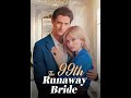 【The 99th Runaway Bride】｜DramaWave