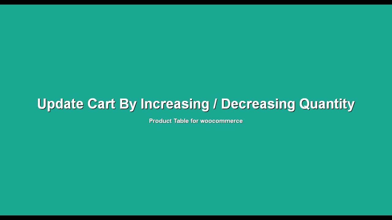 Update Cart By Increasing / Decreasing Quantity | Product Table | Woocommerce