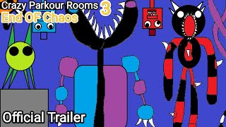 Crazy Parkour Rooms 3 End OF Chaos Roblox Official Trailer