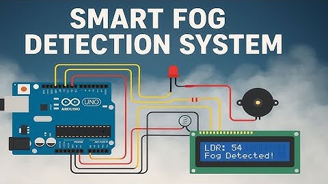 Smart Fog Detection System using Arduino | Tinkercad Simulation Tutorial
