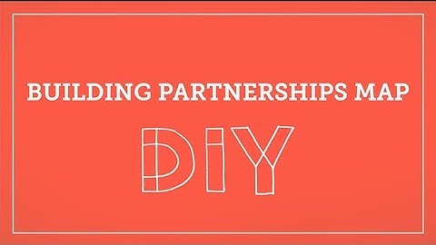 DIY Toolkit  | Building Partnerships Map