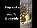 POP CAKE FACILE ET RAPIDE / HOW TO MAKE A POP CAKE