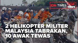 TOP NEWS OF THE DAY - 2 HELIKOPTER MILITER MALAYSIA TABRAKAN, 10 AWAK TEWAS