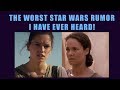 Star Wars Rise of Skywalker Rumor: The WORST I've Ever HEARD!