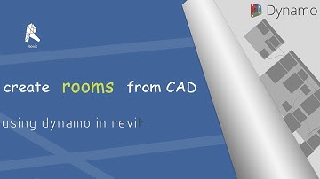 CREATE ROOMS FROM CAD USING DYNAMO IN REVIT