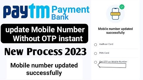 how to change Paytm mobile number  online without OTP update Paytm mobile number