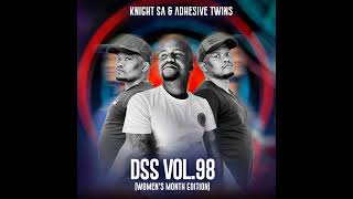 Knight SA & Adhesive Twins - DSS Vol.98 (Women’s Month Edition)