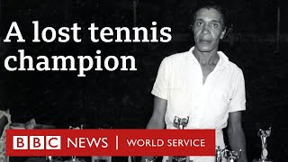 A tennis legend you probably don’t know - BBC World Service