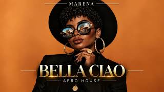 Marena - Bella Ciao Melodic Afro House