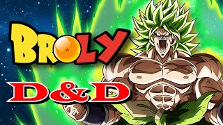 How to build BROLY from DRAGON BALL in Dungeons & Dragons | Over 300 HP!!!