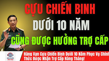 Từ Năm 2026: Hàng Vạn Cựu Chiến Binh Dưới 10 Năm Phục Vụ Chính Thức Được Nhận Trợ Cấp Hàng Tháng!