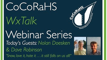 CoCoRaHS WxTalk Webinar #1: Snow