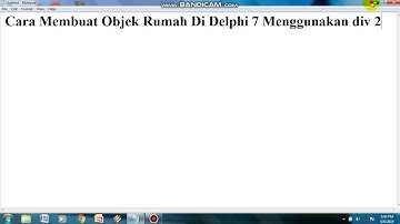 Cara Membuat Objek Rumah Di Delphi 7 Menggunakan div 2