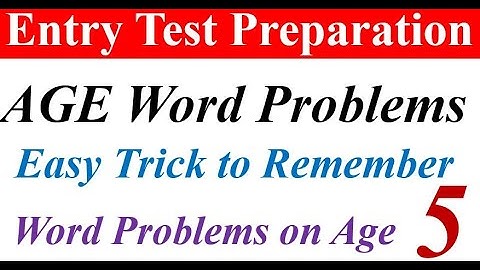 AGE Word Problem 5 | How to Solve One Variable AGE Word Problems? Entry Test Preparation