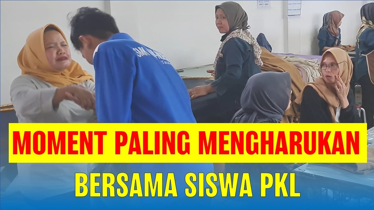 Moment Paling Mengharukan Saat Perpisahan Dengan Siswa Pkl Youtube