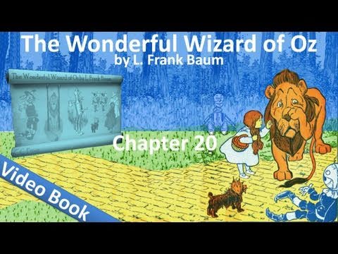 Chapter 20 - The Wonderful Wizard of Oz by L. Fran...