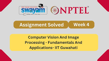 Computer Vision And Image Processing Fundamentals And Applications Week 4 || NPTEL Answers 2024