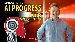 Marcus Hutter - AI progress & public perception