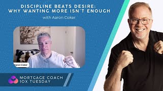Discipline Beats Desire: Why Wanting More Isn’t Enough with Aaron Coker screenshot 2