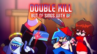 2V2 | Double Kill But GF Sings with BF | FNF COVER (+FLP)