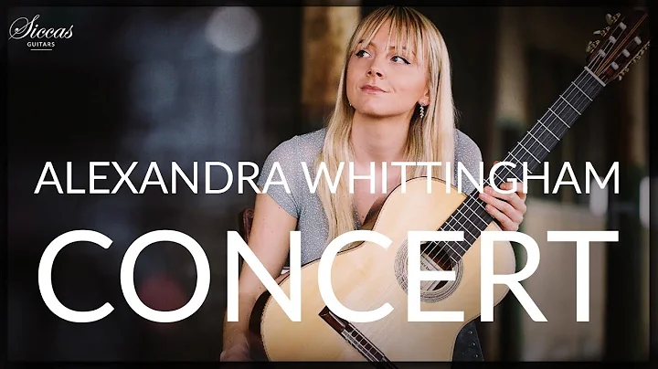ALEXANDRA WHITTINGHAM - FULL CONCERT - Classical Guitar at Siccas Guitars