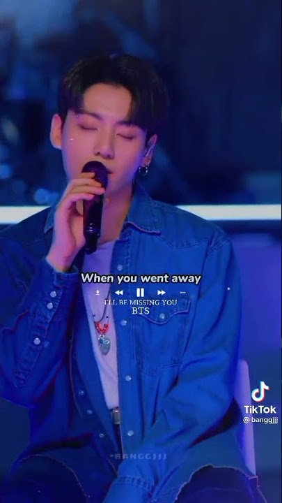 I'll be missing you (BTS)💜🥺