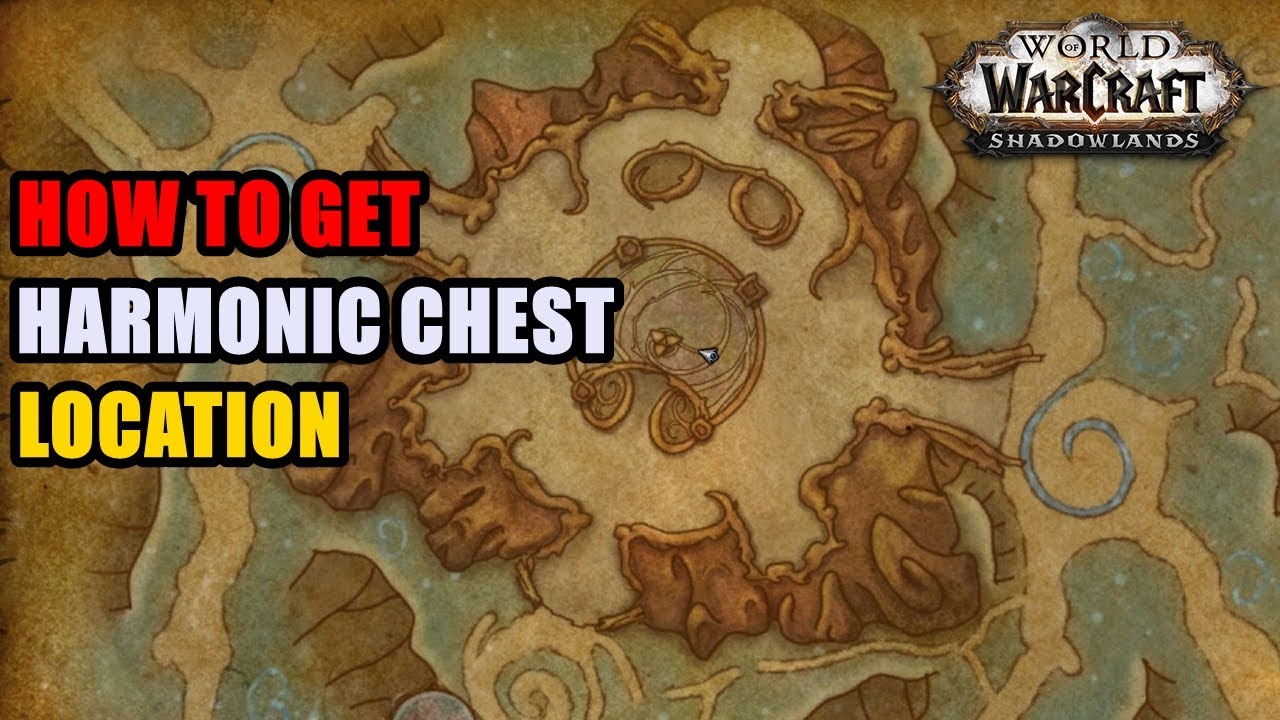 How To Open Harmonic Chest Location Wow