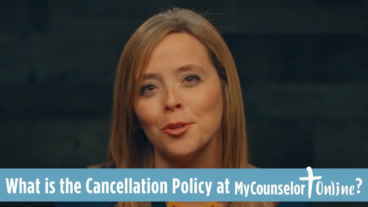 What Is The Cancellation Policy At MyCounselor Online YouTube