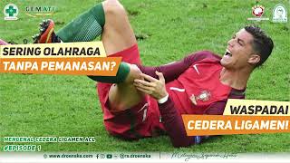Sering Olahraga Tanpa Pemanasan Waspadai Cedera Ligamen! - EPISODE 1