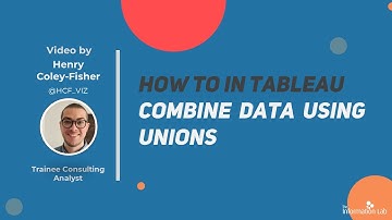 How to in Tableau in 5 mins: Combine Data using Unions