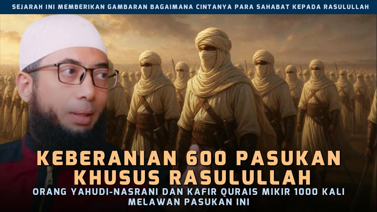 Keajaiban 600 Pasukan Khusus Rasulullah Berperang Dalam Kondisi Luka Dibadan | Ustad Khalid Baslamah