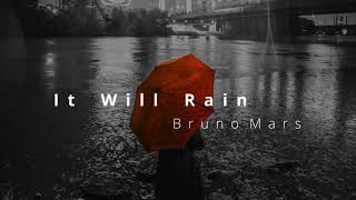 It Will Rain - Bruno Mars (Lirik Lagu Terjemahan)