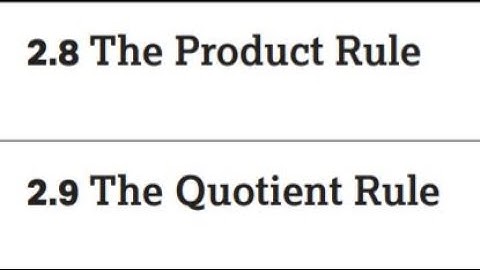 Topics 2.8 & 2.9 Product Rule and Quotient Rule