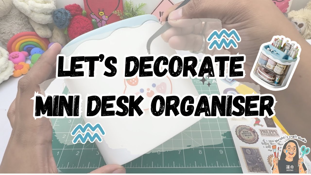 Decorating a Mini Desk Organiser with Stickers | Aesthetic Desk Makeover