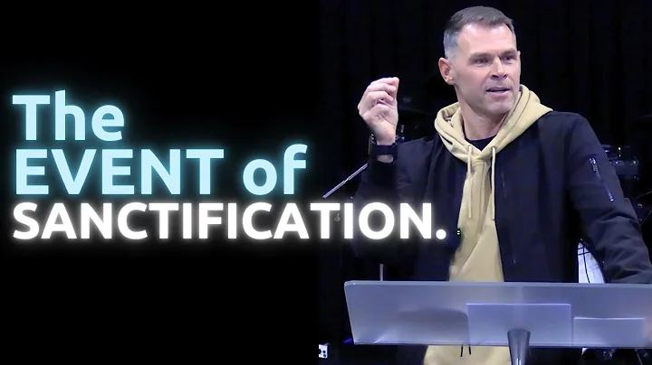 The EVENT of Sanctification. (The Starting Point).