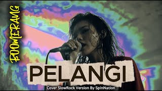 Indah Tapi Hanya Sesaat... 💔 Boomerang - Pelangi