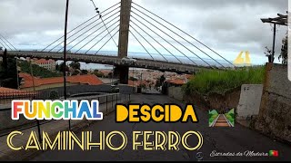 Descida Caminho Ferro até ao Funchal Largo do Carmo 'Driving Roads Estradas da Madeira Desgarrada