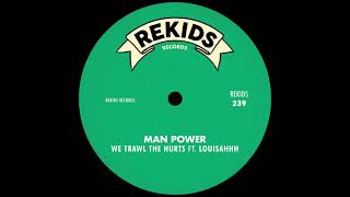 Man Power & Louisahhh - We Trawl The Hurts (Deetron Remix)