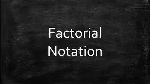 Factorial Notation
