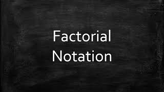 Factorial Notation