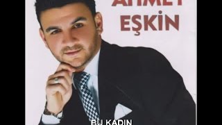 AHMET EŞKİN - BU KADIN Resimi